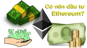 Ảnh của Có nên đầu tư vào Ethereum? Hướng dẫn cách đầu tư Ethereum uy tín và an toàn năm 2017-2018