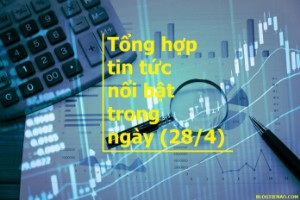 Ảnh của Tổng hợp tin tức nổi bật trong ngày (28/4)