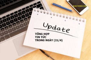 Ảnh của Tổng hợp tin tức nổi bật trong ngày (21/4)