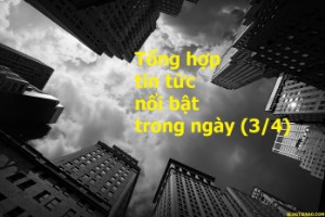 Ảnh của Tổng hợp tin tức nổi bật trong ngày (3/4)