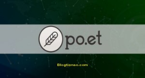 Ảnh của Po.et là gì? Thông tin cần biết về đồng tiền điện tử Po.et Coin (POE)