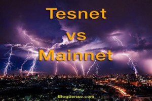 Ảnh của Testnet & Mainnet là gì? Hai yếu tố quan trọng để đánh giá một đồng coin tiềm năng