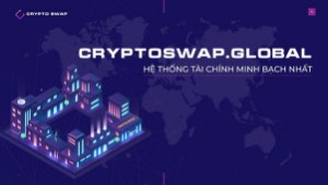 Ảnh của CRYPTO SWAP – Làn sóng mới của kỷ nguyên tài chính minh bạch dựa trên Smart Contract
