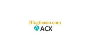 Ảnh của ACX là gì? Kiến thức tổng quan về sàn giao dịch tiền điện tử ACX