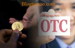 Ảnh của Thị trường OTC là gì? Có nên giao dịch Bitcoin và tiền ảo trên OTC?