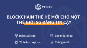 Ảnh của Tham gia cộng đồng blockchain 5G YeeCo rinh ngay 12.000.000 đồng!