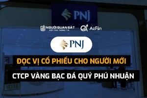 Ảnh của Đọc vị cổ phiếu cho người mới - Công ty Cổ phần Vàng Bạc Đá quý Phú Nhuận (PNJ)