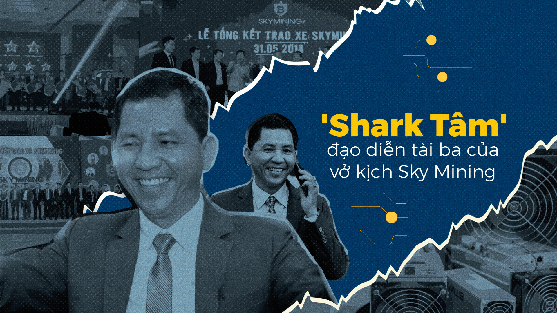 'Shark Tam'- dao dien tai ba cua vo kich Sky Mining hinh anh 2