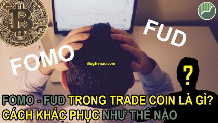 FOMO và FUD là gì?