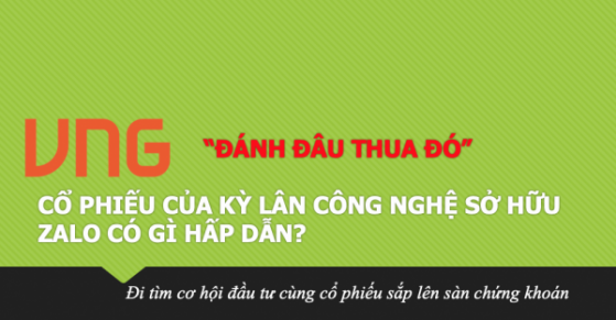 VNG “đánh đâu thua đó”, cổ phiếu của Kỳ lân công nghệ sở hữu Zalo có gì hấp dẫn?