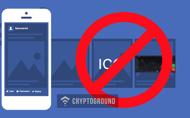 Facebook ra chính sách mới cấm tất cả quảng cáo liên quan tới tiền số và ICO